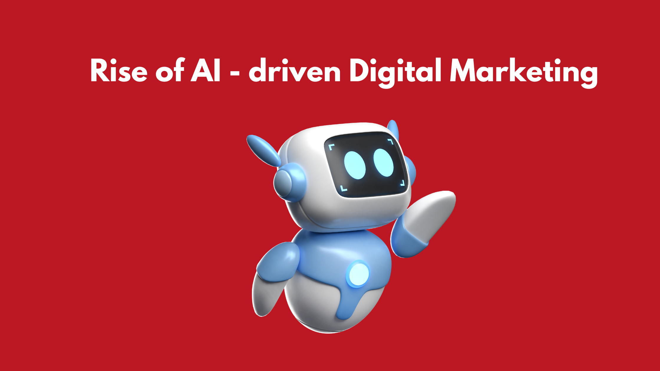 The Rise of AI-Driven Digital Marketing: How Businesses Can Leverage Automation and Data Intelligenc